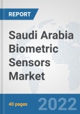 Saudi Arabia Biometric Sensors Market: Prospects, Trends Analysis, Market Size and Forecasts up to 2028- Product Image