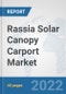 Rassia Solar Canopy Carport Market: Prospects, Trends Analysis, Market Size and Forecasts up to 2028 - Product Image