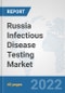 Russia Infectious Disease Testing Market: Prospects, Trends Analysis, Market Size and Forecasts up to 2028 - Product Thumbnail Image
