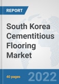 South Korea Cementitious Flooring Market: Prospects, Trends Analysis, Market Size and Forecasts up to 2028- Product Image