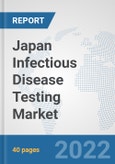 Japan Infectious Disease Testing Market: Prospects, Trends Analysis, Market Size and Forecasts up to 2028- Product Image
