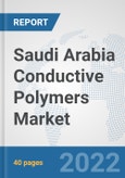Saudi Arabia Conductive Polymers Market: Prospects, Trends Analysis, Market Size and Forecasts up to 2028- Product Image