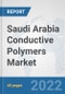 Saudi Arabia Conductive Polymers Market: Prospects, Trends Analysis, Market Size and Forecasts up to 2028 - Product Thumbnail Image