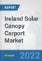 Ireland Solar Canopy Carport Market: Prospects, Trends Analysis, Market Size and Forecasts up to 2028 - Product Thumbnail Image