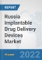 Russia Implantable Drug Delivery Devices Market: Prospects, Trends Analysis, Market Size and Forecasts up to 2028 - Product Thumbnail Image