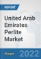 United Arab Emirates Perlite Market: Prospects, Trends Analysis, Market Size and Forecasts up to 2028 - Product Thumbnail Image