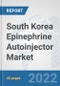 South Korea Epinephrine Autoinjector Market: Prospects, Trends Analysis, Market Size and Forecasts up to 2028 - Product Thumbnail Image