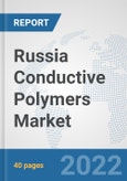 Russia Conductive Polymers Market: Prospects, Trends Analysis, Market Size and Forecasts up to 2028- Product Image