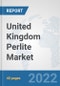 United Kingdom Perlite Market: Prospects, Trends Analysis, Market Size and Forecasts up to 2028 - Product Thumbnail Image