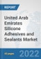 United Arab Emirates Silicone Adhesives and Sealants Market: Prospects, Trends Analysis, Market Size and Forecasts up to 2028 - Product Thumbnail Image