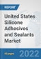 United States Silicone Adhesives and Sealants Market: Prospects, Trends Analysis, Market Size and Forecasts up to 2028 - Product Thumbnail Image