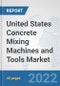 United States Concrete Mixing Machines and Tools Market: Prospects, Trends Analysis, Market Size and Forecasts up to 2028 - Product Thumbnail Image