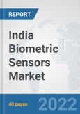India Biometric Sensors Market: Prospects, Trends Analysis, Market Size and Forecasts up to 2028- Product Image