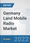 Germany Land Mobile Radio Market: Prospects, Trends Analysis, Market Size and Forecasts up to 2028 - Product Thumbnail Image