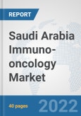 Saudi Arabia Immuno-oncology Market: Prospects, Trends Analysis, Market Size and Forecasts up to 2028- Product Image
