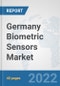 Germany Biometric Sensors Market: Prospects, Trends Analysis, Market Size and Forecasts up to 2028 - Product Thumbnail Image