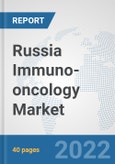 Russia Immuno-oncology Market: Prospects, Trends Analysis, Market Size and Forecasts up to 2028- Product Image