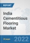 India Cementitious Flooring Market: Prospects, Trends Analysis, Market Size and Forecasts up to 2028 - Product Thumbnail Image