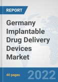 Germany Implantable Drug Delivery Devices Market: Prospects, Trends Analysis, Market Size and Forecasts up to 2028- Product Image