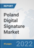 Poland Digital Signature Market: Prospects, Trends Analysis, Market Size and Forecasts up to 2028- Product Image