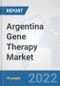 Argentina Gene Therapy Market: Prospects, Trends Analysis, Market Size and Forecasts up to 2028 - Product Thumbnail Image