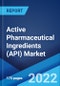 Active Pharmaceutical Ingredients (API) Market: Global Industry Trends, Share, Size, Growth, Opportunity and Forecast 2022-2027 - Product Image