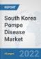 South Korea Pompe Disease Market: Prospects, Trends Analysis, Market Size and Forecasts up to 2028 - Product Thumbnail Image