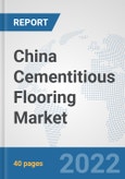 China Cementitious Flooring Market: Prospects, Trends Analysis, Market Size and Forecasts up to 2028- Product Image