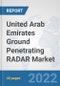 United Arab Emirates Ground Penetrating RADAR Market: Prospects, Trends Analysis, Market Size and Forecasts up to 2028 - Product Thumbnail Image