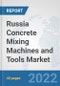 Russia Concrete Mixing Machines and Tools Market: Prospects, Trends Analysis, Market Size and Forecasts up to 2028 - Product Thumbnail Image