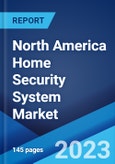 North America Home Security System Market: Industry Trends, Share, Size, Growth, Opportunity and Forecast 2023-2028- Product Image