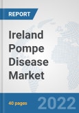 Ireland Pompe Disease Market: Prospects, Trends Analysis, Market Size and Forecasts up to 2028- Product Image