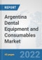 Argentina Dental Equipment and Consumables Market: Prospects, Trends Analysis, Market Size and Forecasts up to 2028 - Product Thumbnail Image