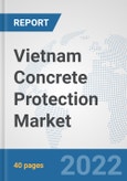 Vietnam Concrete Protection Market: Prospects, Trends Analysis, Market Size and Forecasts up to 2028- Product Image