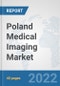 Poland Medical Imaging Market: Prospects, Trends Analysis, Market Size and Forecasts up to 2028 - Product Thumbnail Image