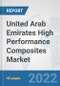 United Arab Emirates High Performance Composites Market: Prospects, Trends Analysis, Market Size and Forecasts up to 2028 - Product Thumbnail Image