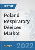 Poland Respiratory Devices Market: Prospects, Trends Analysis, Market Size and Forecasts up to 2028- Product Image
