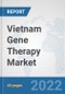 Vietnam Gene Therapy Market: Prospects, Trends Analysis, Market Size and Forecasts up to 2028 - Product Thumbnail Image