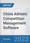 China Athletic Competition Management Software: Prospects, Trends Analysis, Market Size and Forecasts up to 2028 - Product Thumbnail Image