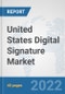 United States Digital Signature Market: Prospects, Trends Analysis, Market Size and Forecasts up to 2028 - Product Thumbnail Image