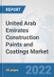 United Arab Emirates Construction Paints and Coatings Market: Prospects, Trends Analysis, Market Size and Forecasts up to 2028 - Product Image
