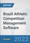 Brazil Athletic Competition Management Software: Prospects, Trends Analysis, Market Size and Forecasts up to 2028 - Product Thumbnail Image