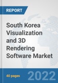 South Korea Visualization and 3D Rendering Software Market: Prospects, Trends Analysis, Market Size and Forecasts up to 2028- Product Image