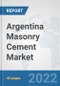 Argentina Masonry Cement Market: Prospects, Trends Analysis, Market Size and Forecasts up to 2028 - Product Thumbnail Image