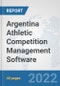 Argentina Athletic Competition Management Software: Prospects, Trends Analysis, Market Size and Forecasts up to 2028 - Product Thumbnail Image