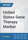 United States Gene Therapy Market: Prospects, Trends Analysis, Market Size and Forecasts up to 2028- Product Image