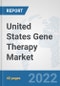 United States Gene Therapy Market: Prospects, Trends Analysis, Market Size and Forecasts up to 2028 - Product Thumbnail Image