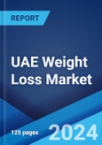 UAE Weight Loss Market: Industry Trends, Share, Size, Growth, Opportunity and Forecast 2023-2028- Product Image