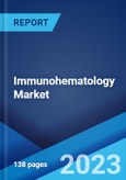 Immunohematology Market: Global Industry Trends, Share, Size, Growth, Opportunity and Forecast 2023-2028- Product Image
