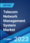 Telecom Network Management System Market: Global Industry Trends, Share, Size, Growth, Opportunity and Forecast 2022-2027 - Product Image